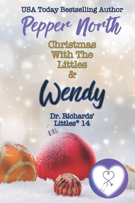 Christmas with the Littles & Wendy: Dr. Richard... 1973437864 Book Cover
