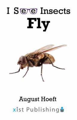 Fly (I See Insects) 1532428626 Book Cover