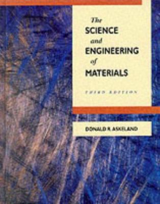 The Science and Engineering of Materials 0534934234 Book Cover