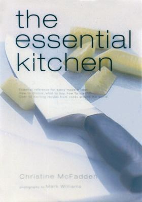 The Essential Kitchen: Basic Tools, Recipes, an... 0789315564 Book Cover