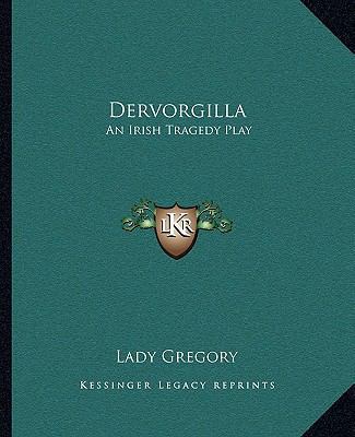 Dervorgilla: An Irish Tragedy Play 1162888687 Book Cover