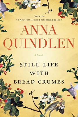 Still Life with Bread Crumbs 1400065755 Book Cover