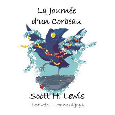 La Journe d un Corbeau [French] 1478325518 Book Cover