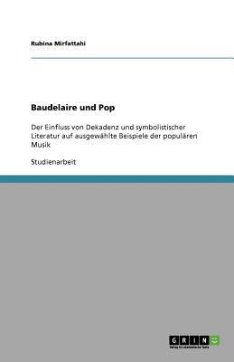 Baudelaire und Pop: Der Einfluss von Dekadenz u... [German] 3656014310 Book Cover