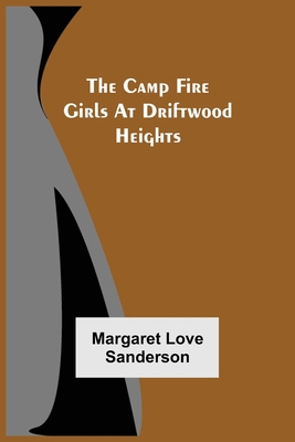 The Camp Fire Girls At Driftwood Heights 9354597122 Book Cover