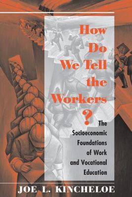 How Do We Tell The Workers?: The Socioeconomic ... 081338737X Book Cover