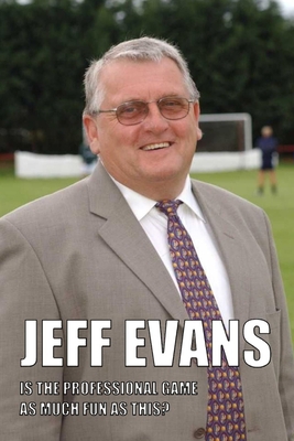 Jeff Evans - Is The Professional Game As Much F... 1447746074 Book Cover