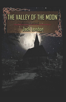 Valley of the Moon Original (Annotated)            Book Cover