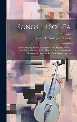 Songs in Sol-fa: For the Sunday School, Day Sch... 1020508299 Book Cover