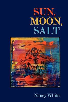 Sun, Moon, Salt 0915380749 Book Cover