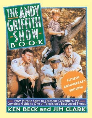 The Andy Griffith Show Book: From Miracle Salve... 0312661770 Book Cover