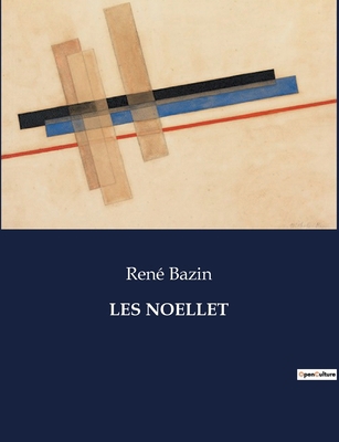 Les Noellet: Les dilemmes d'une famille face à ... [French] B0CNG46DHK Book Cover