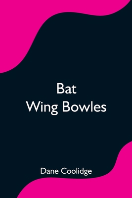 Bat Wing Bowles 9354595243 Book Cover