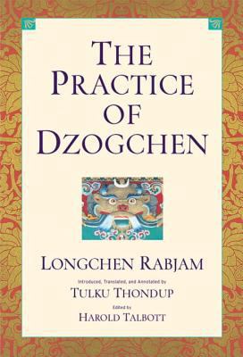 The Practice of Dzogchen: An Anthology of Longc... 1559391790 Book Cover