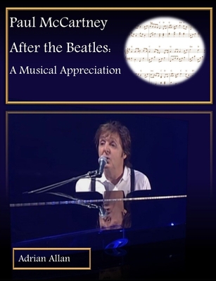 Paul McCartney After the Beatles: A Musical App... 0244478546 Book Cover