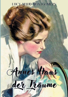 Annes Haus der Träume: Von der Bestsellerautori... [German] 3755781387 Book Cover