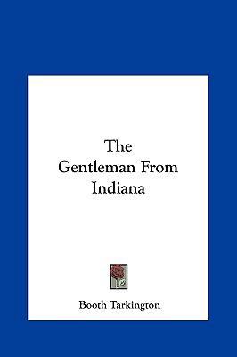 The Gentleman from Indiana the Gentleman from I... 1161464107 Book Cover