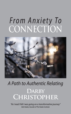 From Anxiety To Connection: A Path To Authentic... 1734795093 Book Cover