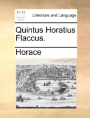 Quintus Horatius Flaccus. [Latin] 1170504205 Book Cover