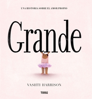 Grande / Big [Spanish] 6075841342 Book Cover