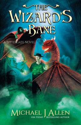 The Wizard's Bane: A Modern High Fantasy Adventure 1944357491 Book Cover