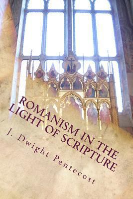 ROMANISM In the Light of Scripture 1495286037 Book Cover