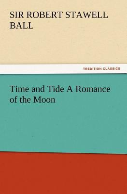 Time and Tide a Romance of the Moon 3847239155 Book Cover