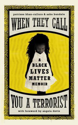 When They Call You a Terrorist: A Black Lives M... 1786893029 Book Cover