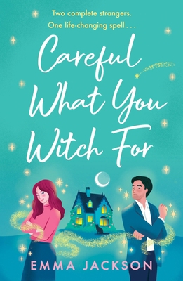 Careful What You Witch for: The Cosy Grumpy X S... 1398717983 Book Cover