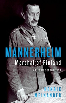Mannerheim, Marshal of Finland: A Life in Geopo... 1787389375 Book Cover