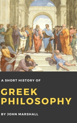A Short History of Greek Philosophy 1365401707 Book Cover