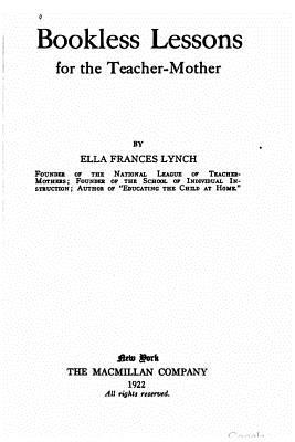 Bookless lessons for the teacher-mother 1533370001 Book Cover