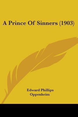 A Prince Of Sinners (1903) 0548867119 Book Cover