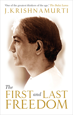 The First and Last Freedom 1846043751 Book Cover