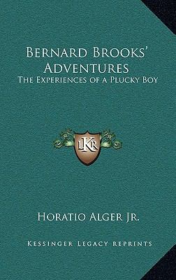 Bernard Brooks' Adventures: The Experiences of ... 1163222763 Book Cover