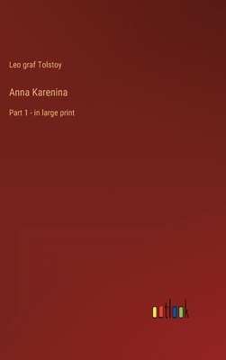 Anna Karenina: Part 1 - in large print 3368401351 Book Cover