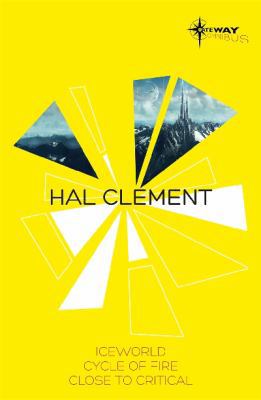 Hal Clement SF Gateway Omnibus: Iceworld, Cycle... 0575110155 Book Cover