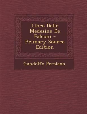 Libro Delle Medesine de Falconi - Primary Sourc... [Italian] 129301687X Book Cover