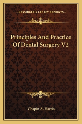 Principles And Practice Of Dental Surgery V2 1163120561 Book Cover