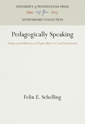 Pedagogically Speaking: Essays and Addresses on... 151280651X Book Cover