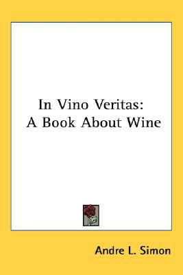In Vino Veritas: A Book About Wine 0548529817 Book Cover
