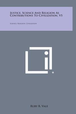 Justice, Science and Religion as Contributions ... 1258882507 Book Cover