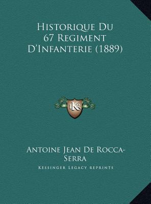 Historique Du 67 Regiment D'Infanterie (1889) [French] 1169580548 Book Cover