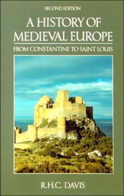 A History of Medieval Europe: From Constantine ... 0582494001 Book Cover