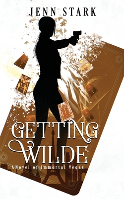 Getting Wilde: Immortal Vegas, Book 1 194376803X Book Cover