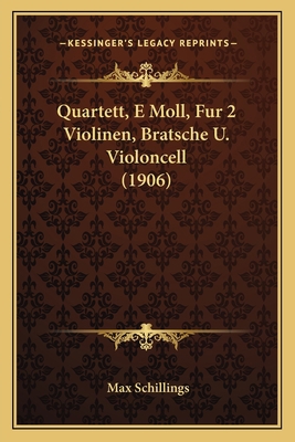 Quartett, E Moll, Fur 2 Violinen, Bratsche U. V... [German] 1166277631 Book Cover