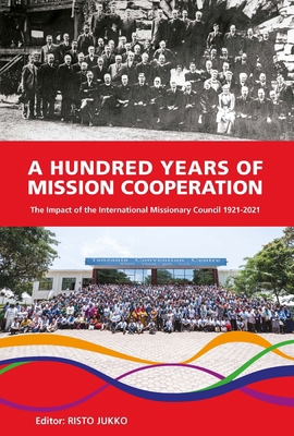 A Hundred Years of Mission Cooperation: The Imp... 2825418137 Book Cover