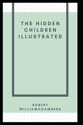 Paperback The Hidden Children Illustrated Book