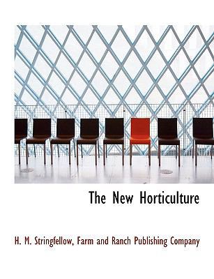 The New Horticulture 1140435914 Book Cover