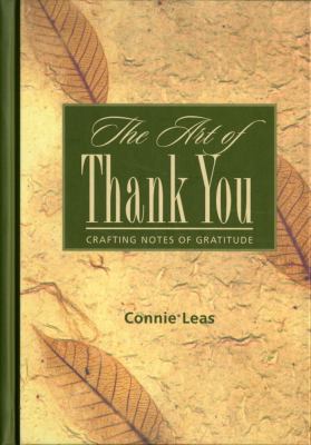 The Art of Thank You: Crafting Notes of Gratitude 158270077X Book Cover